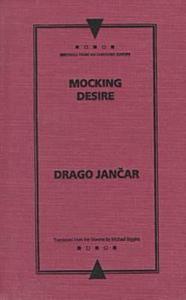 Mocking Desire di Drago Janecar edito da Northwestern University Press