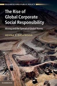 The Rise of Global Corporate Social Responsibility di Hevina S. Dashwood edito da Cambridge University Press