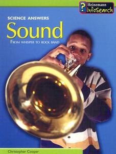 Sound: From Whisper to Rock Band di Christopher Cooper edito da Heinemann Educational Books