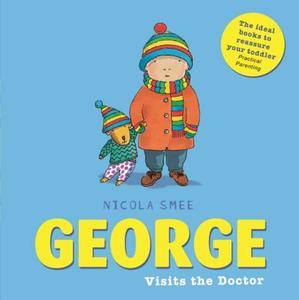 George Visits the Doctor di Nicola Smee edito da Hachette Children's Group