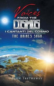 Voices from the Cosmos di John Trethewey edito da AuthorHouse UK