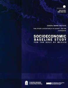 Socioeconomic Baseline Study for the Gulf of Mexico, Final Report: Description of the Dataset, 1930-1990 di U. S. Department of the Interior Mineral edito da Createspace