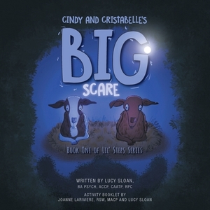 Cindy and Cristabelle's Big Scare di Lucy Sloan edito da FriesenPress