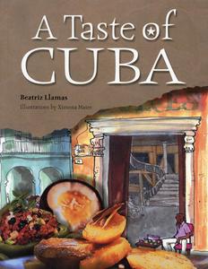 A Taste of Cuba di Beatriz Llamas edito da Interlink Books