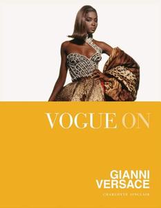 Vogue on Gianni Versace di Charlotte Sinclair edito da Quadrille Publishing Ltd