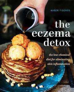 The Eczema Detox di Karen Fischer edito da Exisle Publishing