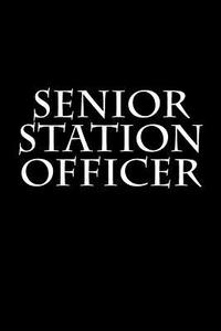 Senior Station Officer: Journal / Notebook di Wild Pages Press edito da Createspace Independent Publishing Platform