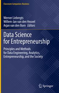 Data Science for Entrepreneurship edito da Springer International Publishing