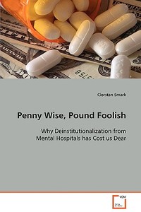 Penny Wise, Pound Foolish di Ciorstan Smark edito da VDM Verlag