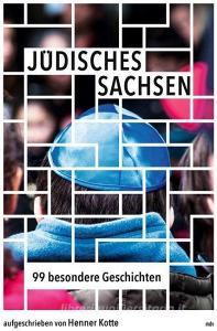 Jüdisches Sachsen di Henner Kotte edito da Mitteldeutscher Verlag