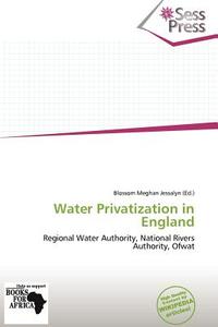 Water Privatization in England edito da Sess Press