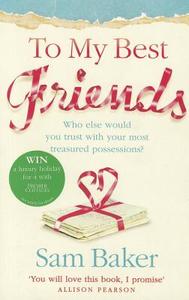 To My Best Friends di Sam Baker edito da Harpercollins Publishers