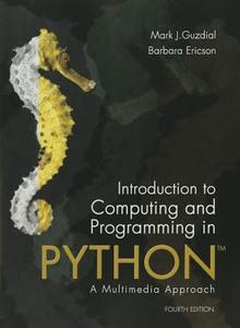 Introduction To Computing And Programming In Python di Mark J. Guzdial, Barbara Ericson edito da Pearson Education (us)