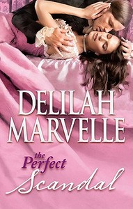 The Perfect Scandal di Delilah Marvelle edito da Harlequin Books