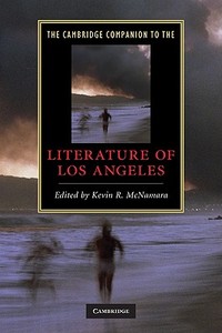 The Cambridge Companion to the Literature of Los Angeles di Kevin R. McNamara edito da Cambridge University Press
