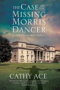 The Case Of The Missing Morris Dancer di Cathy Ace edito da Severn House Publishers Ltd