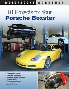 101 Projects for Your Porsche Boxster di Wayne Dempsy edito da Motorbooks International