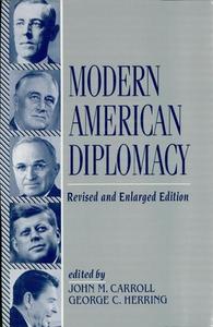 Modern American Diplomacy di Carroll John M edito da Scholarly Resources Inc.,U.S.