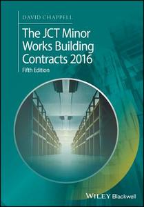 The JCT Minor Works Building Contracts 2016 di David Chappell edito da John Wiley and Sons Ltd
