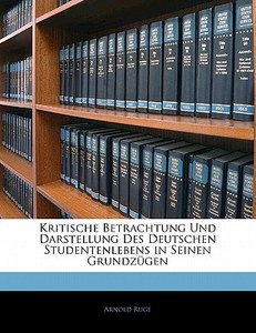 Kritische Betrachtung Und Darstellung De di Arnold Ruge edito da Nabu Press