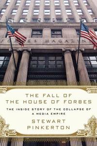 The Fall of the House of Forbes di Stewart Pinkerton edito da St. Martins Press-3PL