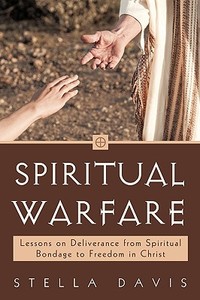 Spiritual Warfare di Stella Davis edito da Iuniverse