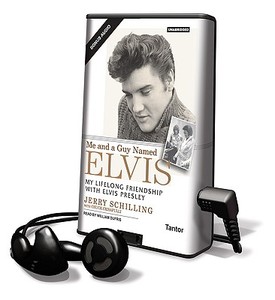 Me and a Guy Named Elvis: My Lifelong Friendship with Elvis Presley [With Headphones] di Jerry Schilling edito da Findaway World