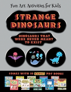 Fun Art Activities for Kids (Strange Dinosaurs - Cut and Paste) di James Manning edito da Best Activity Books for Kids