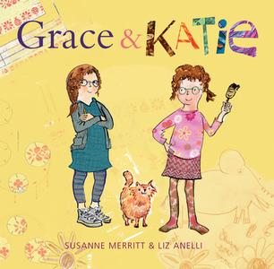 Grace and Katie di Susanne Merritt edito da Exisle Publishing