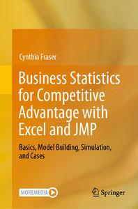 Business Statistics for Competitive Advantage with Excel and JMP di Cynthia Fraser edito da Springer Nature Switzerland