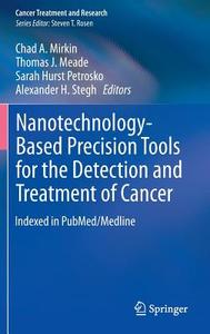 Nanotechnology-Based Precision Tools for the Detection and Treatment of Cancer edito da Springer-Verlag GmbH