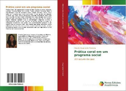 Prática coral em um programa social di Cláudia Cavalcante Fonseca edito da Novas Edições Acadêmicas
