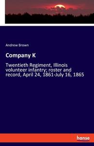 Company K di Andrew Brown edito da hansebooks