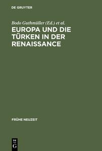 Europa und die Türken in der Renaissance di Guthmuller edito da De Gruyter