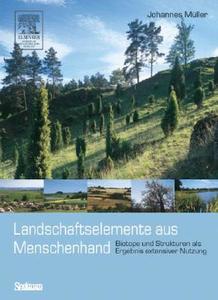 Landschaftselemente Aus Menschenhand di Johannes Muller edito da Spektrum Akademischer Verlag