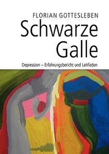 Schwarze Galle di Florian Gottesleben edito da Books on Demand