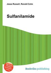 Sulfanilamide edito da Book On Demand Ltd.
