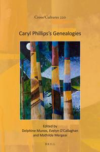 Caryl Phillips's Genealogies edito da BRILL ACADEMIC PUB