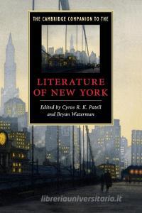The Cambridge Companion to the Literature of New York edito da Cambridge University Press