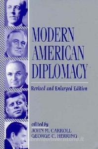 Modern American Diplomacy edito da Scholarly Resources Inc.,U.S.