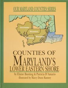 Counties of Maryland's Lower Eastern Shore di Elaine Bunting edito da Schiffer Publishing Ltd