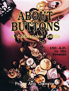 About Buttons di Peggy Ann Osborne edito da Schiffer Publishing Ltd