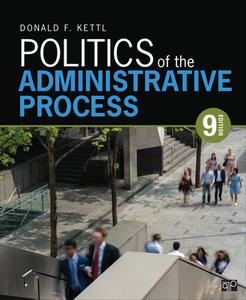 Politics Of The Administrative Process di Donald F. Kettl edito da SAGE Publications Inc