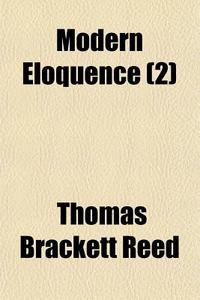 Modern Eloquence 2 di Thomas Brackett Reed edito da General Books