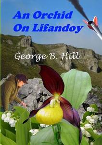 An Orchid On Lifandoy di George B. Hill edito da Lulu.com