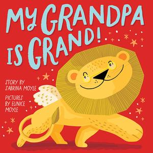 My Grandpa Is Grand! (A Hello!Lucky Book) di Hello!Lucky, Sabrina Moyle edito da Abrams