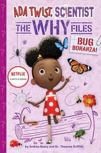 Bug Bonanza! (ADA Twist, Scientist: Why Files #4) di Andrea Beaty, Theanne Griffith edito da AMULET BOOKS