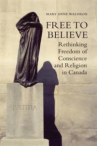 Free to Believe di Mary Anne Waldron edito da University of Toronto Press