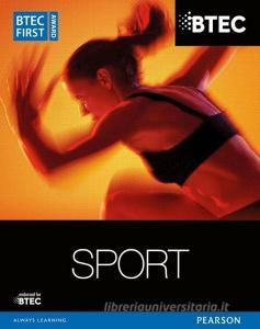 BTEC First Award Sport Student Book di Mark Adams, Adam Gledhill, Pam Phillippo edito da Pearson Education Limited