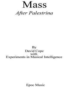 Mass: After Palestrina di David Cope, Experiments in Musical Intelligence edito da Createspace